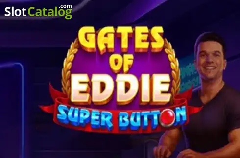 Gates of Eddie Super Button -