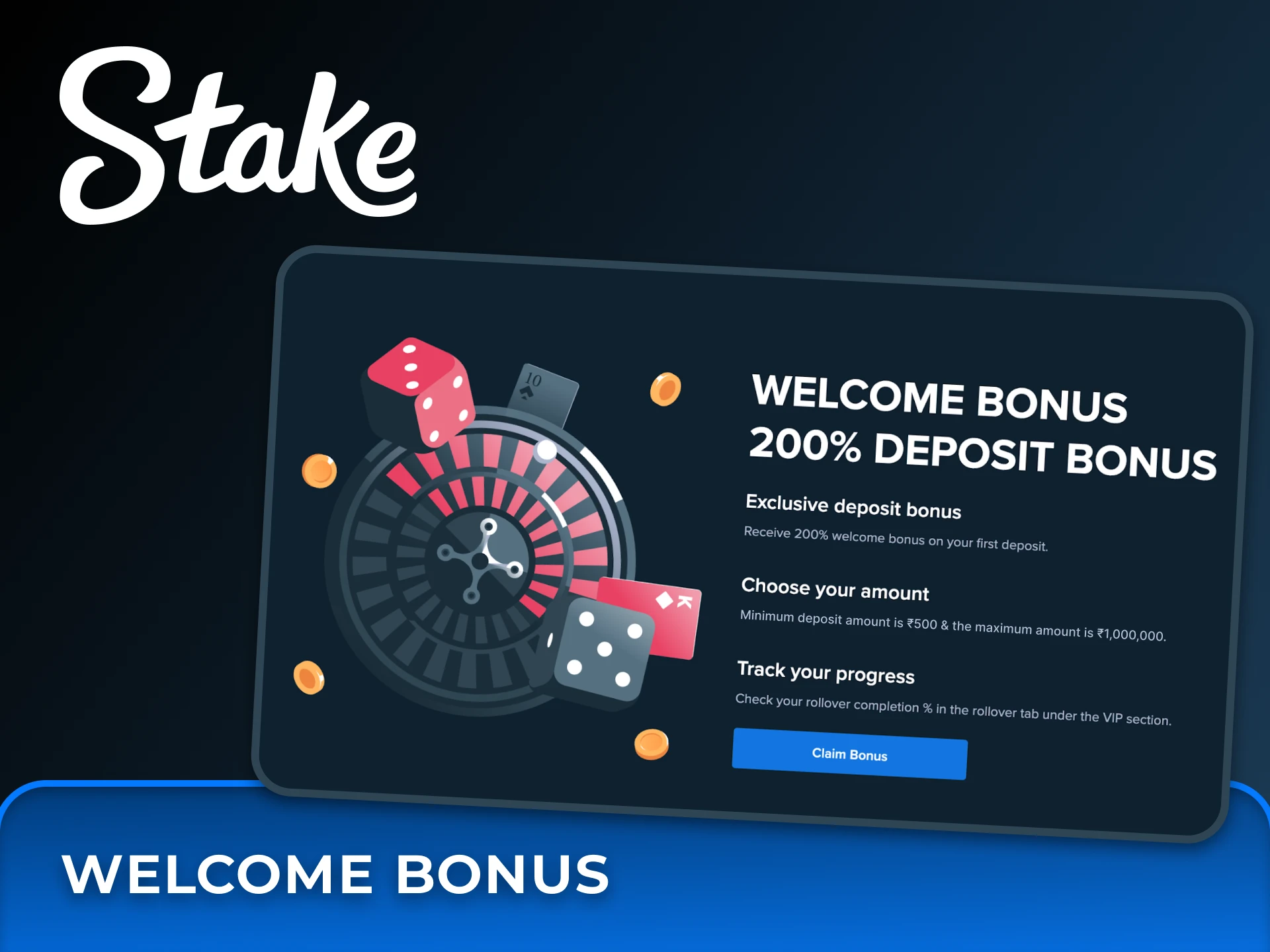 Receive a welcome bonus on your first deposit at Stake.