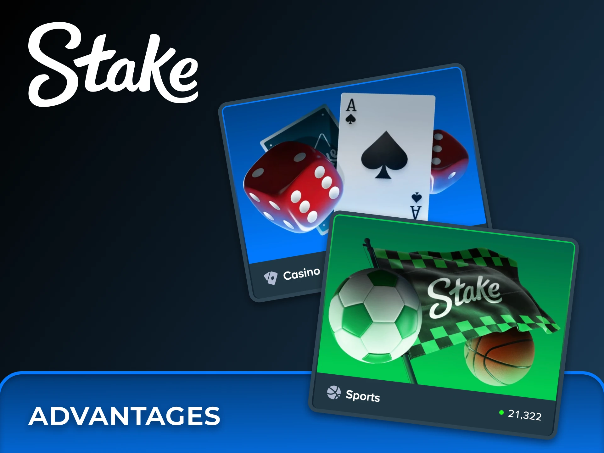 Choosing Stake platform gives you lots of benefits.