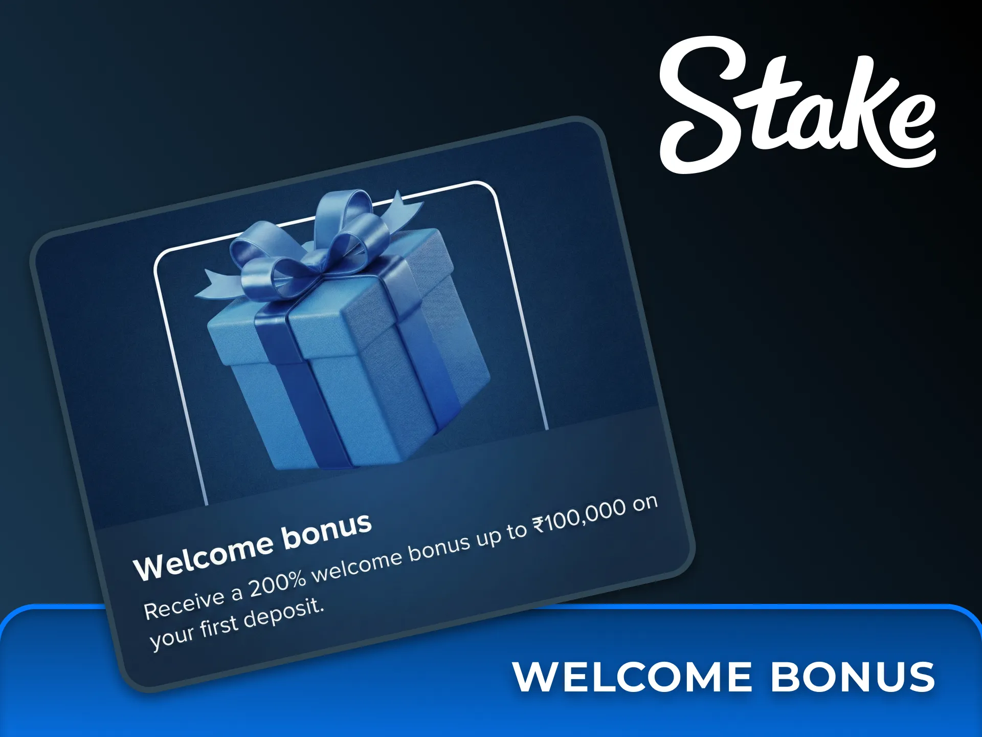 Get your Stake welcome bonus for the first deposit.